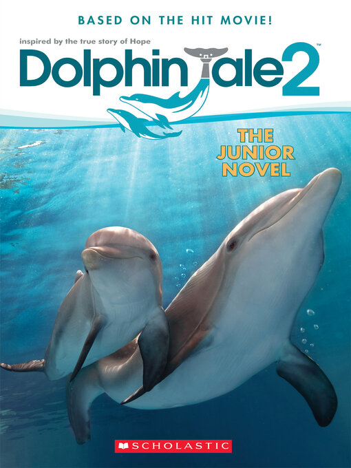 Title details for Dolphin Tale 2 by Gabrielle Reyes - Wait list